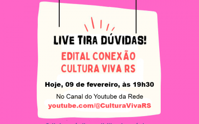 Live Tira dúvidas edital Conexão Cultura Viva RS
